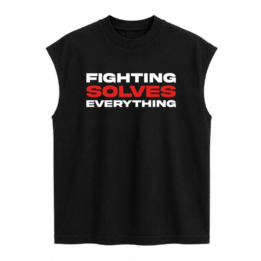 "FIGHTING SOLVES EVERYTHING" OVERSIZED TANK - BLACK