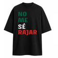 "NO ME SE RAJAR" OVERSIZED TEE - BLACK